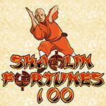 Shaolin Fortunes 100 Shaolin Fortunes 100