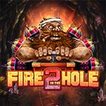 Fire In The Hole 2 Fire In The Hole 2