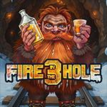 Fire in the Hole 3 Fire in the Hole 3