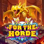 For The Horde For The Horde