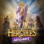 13th Trial Hercules Abyssways 13th Trial Hercules Abyssways