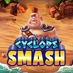 Cyclops Smash Cyclops Smash