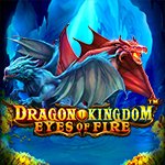 Dragon Kingdom Eyes of Fire Dragon Kingdom Eyes of Fire