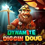 Dynamite Diggin Doug Dynamite Diggin Doug